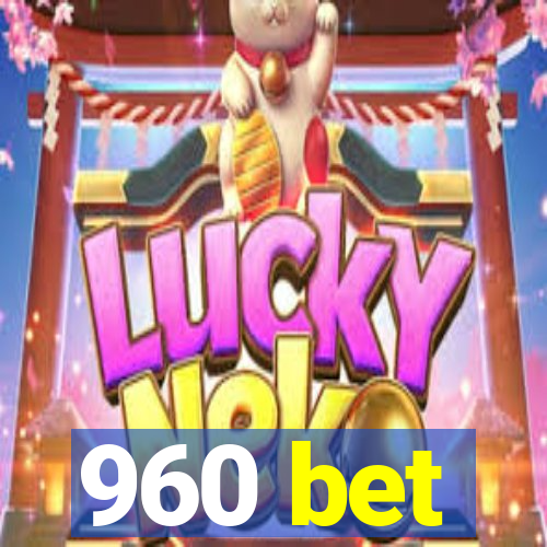 960 bet